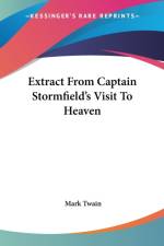 Extract From Captain Stormfield's Visit To Heaven af Mark Twain