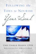 Following the Tides to Nourish Your Soul af Charlie Redden