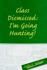 Class Dismissed af Mike E Neilson
