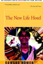 The New Life Hotel af Edward Hower