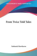 From Twice Told Tales af Nathaniel Hawthorne