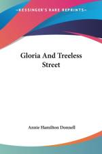 Gloria And Treeless Street af Annie Hamilton Donnell