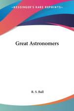 Great Astronomers af R. S. Ball