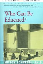 Who Can Be Educated? af Milton Schwebel