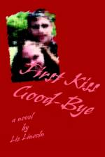 First Kiss Good-Bye af Liz Lincoln