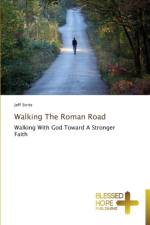 Walking The Roman Road af Jeff Strite