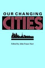 Our Changing Cities af John Fraser (Edt) Hart