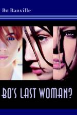 Bo's Last Woman? af Bo Banville