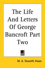 Life And Letters Of George Bancroft Part Two af M. A. DeWolfe Howe