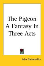 Pigeon A Fantasy in Three Acts af John Galsworthy