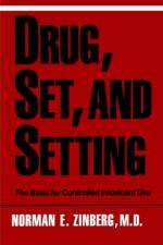 Drug, Set, and Setting af Norman Zinberg