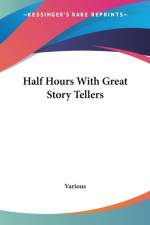Half Hours With Great Story Tellers af Various