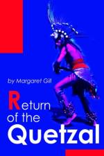 Return of the Quetzal af Margaret Gill