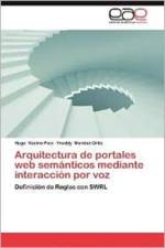 Arquitectura de Portales Web Semanticos Mediante Interaccion Por Voz af Hugo Vecino Pico
