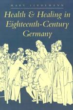 Health and Healing in Eighteenth-Century Germany af Mary (Professor Emeritus Lindemann