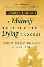 A Midwife through the Dying Process af Timothy E. Quill