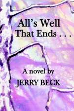 All's Well That Ends . . . af Jerry Beck