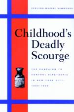 Childhood's Deadly Scourge af Evelynn Maxine (Harvard University) Hammonds