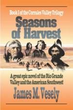 Seasons of Harvest af James M Vesely