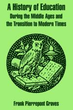 A History of Education During the Middle Ages and the Transition to Modern Times af Frank Pierrepont Graves