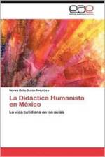 La Didactica Humanista En Mexico af Norma Delia Dur N Amavizca