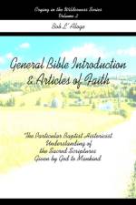 General Bible Introduction and Articles of Faith af Bob L'Aloge