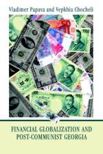 Financial Globalization and Post-Communist Georgia af Vladimer Papava