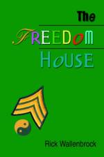 The Freedom House af Rick Wallenbrock
