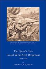 Queen's Own Royal West Kent Regiment,1914 - 1919 af C. T. Atkinson