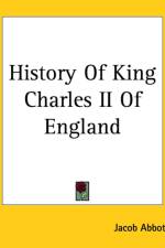 History Of King Charles II Of England af Jacob Abbott