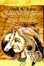 Ohoman and the Spirits of the Mountain af Gerald M. Reiche