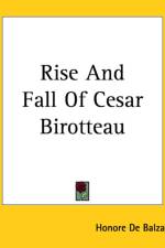 Rise And Fall Of Cesar Birotteau af Honore de Balzac