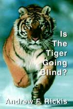 Is The Tiger Going Blind? af Andrew F Rickis