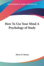 How To Use Your Mind A Psychology of Study af Harry D. Kitson
