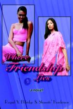 Where Friendship Lies af Shawnte' Henderson