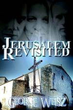 Jerusalem Revisited af George Weisz
