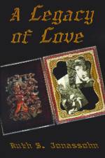 A Legacy of Love af Ruth S. Jonassohn