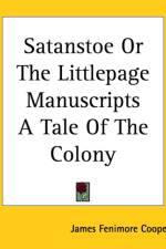 Satanstoe Or The Littlepage Manuscripts A Tale Of The Colony af James Fenimore Cooper