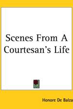 Scenes From A Courtesan's Life af Honore de Balzac