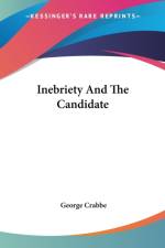 Inebriety And The Candidate af George Crabbe