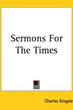 Sermons For The Times af Charles Kingsley