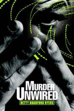 Murder Unwired af Betty Bradford Byers