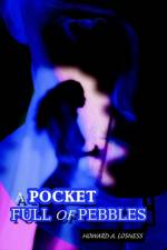 A Pocket Full of Pebbles af Howard A Losness
