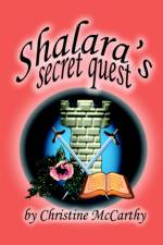 Shalara's Secret Quest af Christine McCarthy