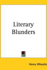 Literary Blunders af H. B. Wheatley
