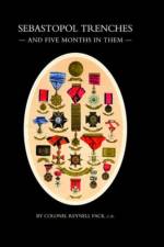 Sebastopol Trenches & Five Months in Them af Pack Col. C.B Reynell