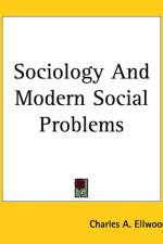 Sociology And Modern Social Problems af Charles A. Ellwood