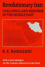 Revolutionary Iran af R. K. Ramazani