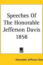 Speeches Of The Honorable Jefferson Davis 1858 af Honorable Jefferson Davis