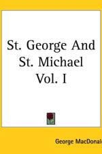 St. George And St. Michael Vol. I af George MacDonald